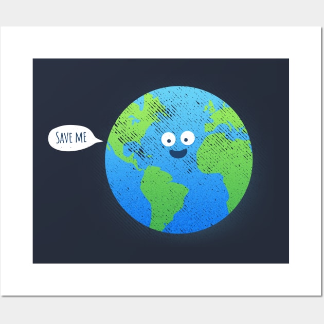 Save Earth - Funny T-shirt Wall Art by lbarreiras